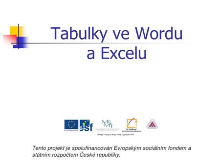 Tabulky ve Wordu a Excelu