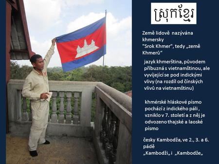 Země lidově  nazývána khmersky