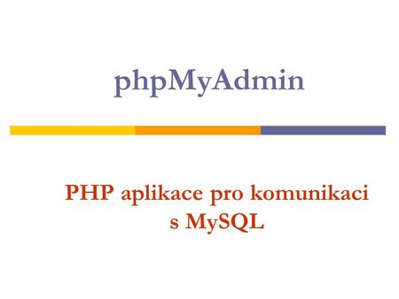 PHP aplikace pro komunikaci s MySQL