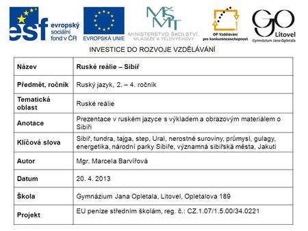 Název Ruské reálie – Sibiř Předmět, ročník Ruský jazyk, 2. – 4. ročník