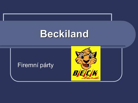 Beckiland Firemní párty.