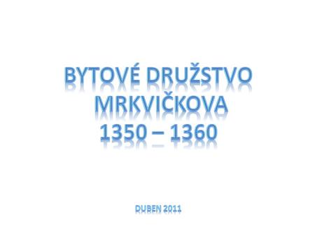 Bytové družstvo Mrkvičkova 1350 – 1360