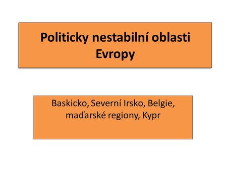 Politicky nestabilní oblasti Evropy