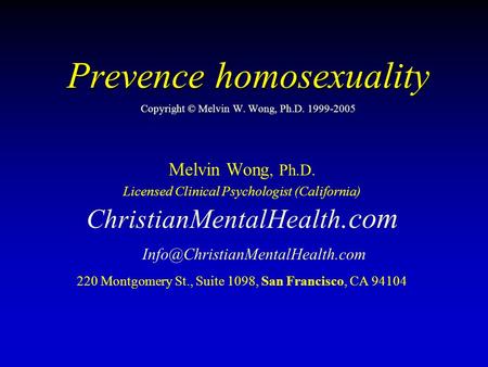 Prevence homosexuality Copyright © Melvin W. Wong, Ph.D