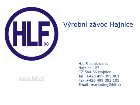 Výrobní závod Hajnice  H.L.F. spol. s r.o. Hajnice 127