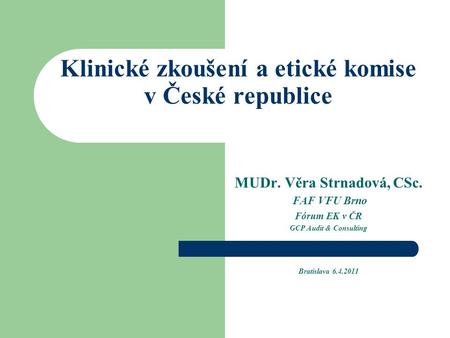 Klinické zkoušení a etické komise v České republice