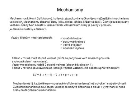 Mechanismy Vazby členů v mechanismech: