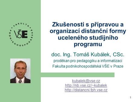doc. Ing. Tomáš Kubálek, CSc. proděkan pro pedagogiku a informatizaci