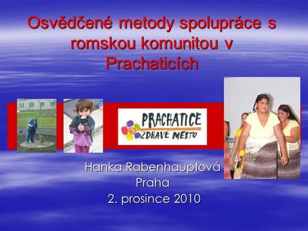 Osvědčené metody spolupráce s romskou komunitou v Prachaticích