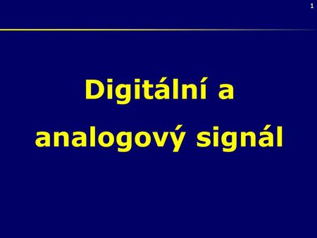 Digitální a analogový signál