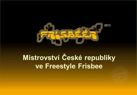 Mistrovství České republiky ve Freestyle Frisbee.