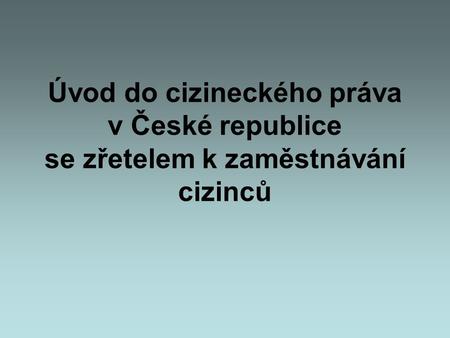 Cizinecké právo v České republice