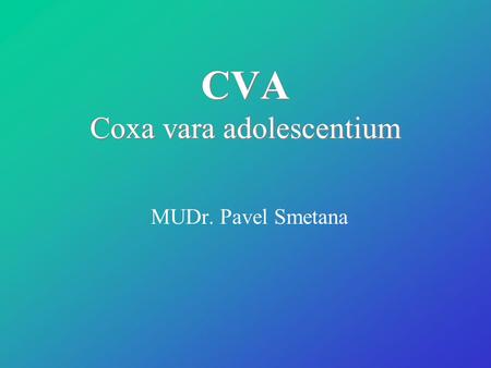 CVA Coxa vara adolescentium