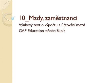 Výukový text o výpočtu a účtování mezd GAP Education střední škola