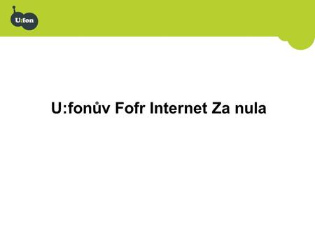 U:fonův Fofr Internet Za nula