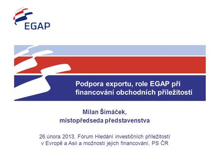 Podpora exportu, role EGAP při financování obchodních příležitostí