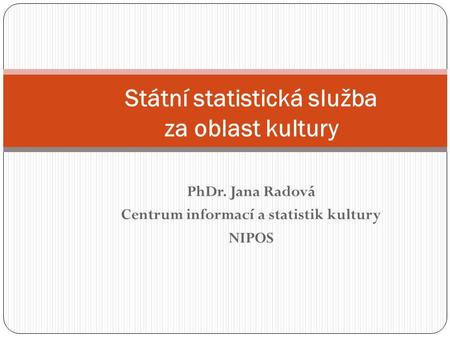 Státní statistická služba za oblast kultury