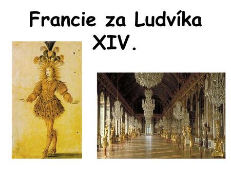 Francie za Ludvíka XIV..