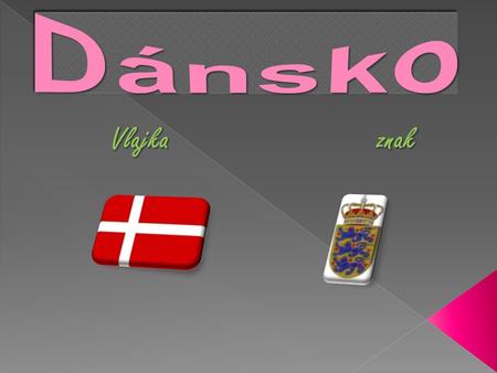 Dánsko Vlajka znak.