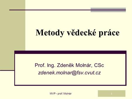 Prof. Ing. Zdeněk Molnár, CSc