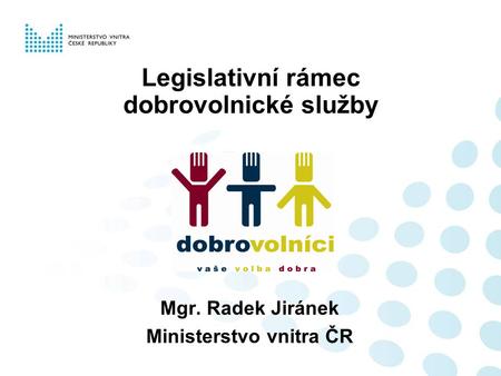 Legislativní rámec dobrovolnické služby
