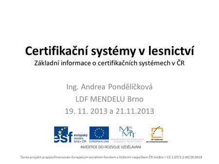 Ing. Andrea Pondělíčková LDF MENDELU Brno a