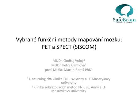 Vybrané funkční metody mapování mozku: PET a SPECT (SISCOM)