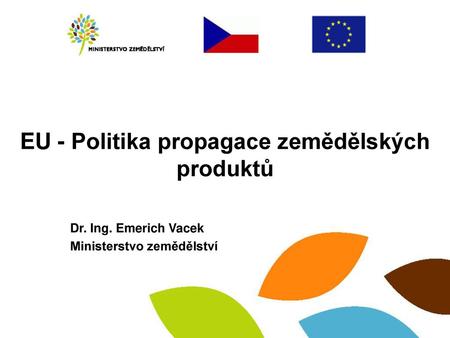 EU - Politika propagace zemědělských produktů