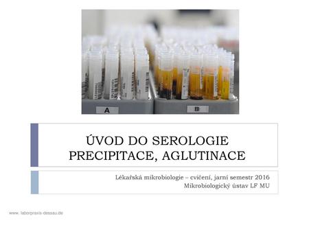 ÚVOD DO SEROLOGIE PRECIPITACE, AGLUTINACE