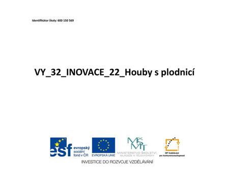 VY_32_INOVACE_22_Houby s plodnicí