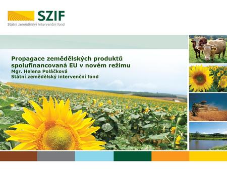 Propagace zemědělských produktů spolufinancovaná EU v novém režimu Mgr
