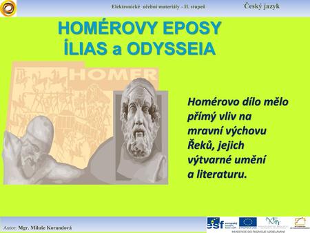 HOMÉROVY EPOSY ÍLIAS a ODYSSEIA