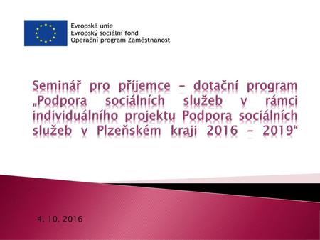 Seminář pro příjemce – dotační program „Podpora sociálních služeb v rámci individuálního projektu Podpora sociálních služeb v Plzeňském kraji 2016 – 2019“