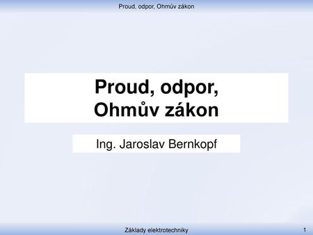 Proud, odpor, Ohmův zákon