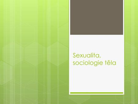 Sexualita, sociologie těla