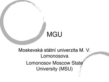 MGU Moskevská státní univerzita M. V. Lomonosova