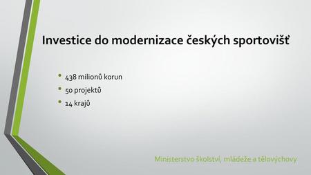 Investice do modernizace českých sportovišť