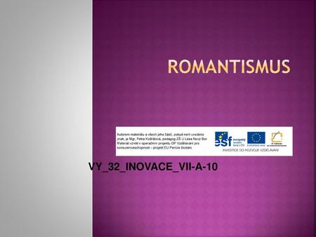 Romantismus VY_32_INOVACE_VII-A-10.