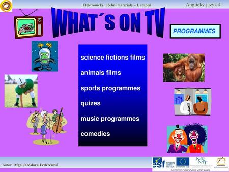 WHAT´S ON TV science fictions films animals films sports programmes