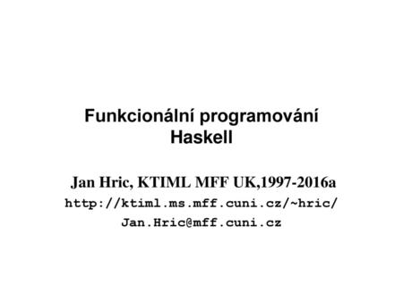 Funkcionální programování Haskell