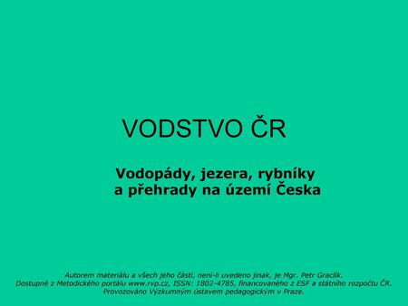 Vodopády, jezera, rybníky a přehrady na území Česka