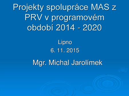 Projekty spolupráce MAS z PRV v programovém období