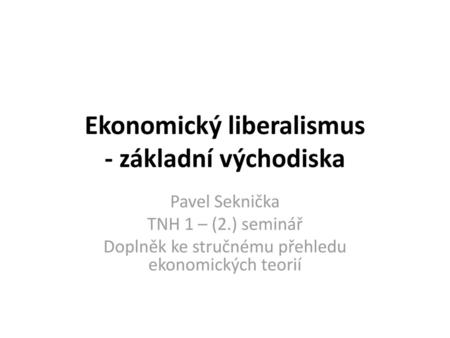 Ekonomický liberalismus - základní východiska