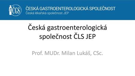 Česká gastroenterologická společnost ČLS JEP