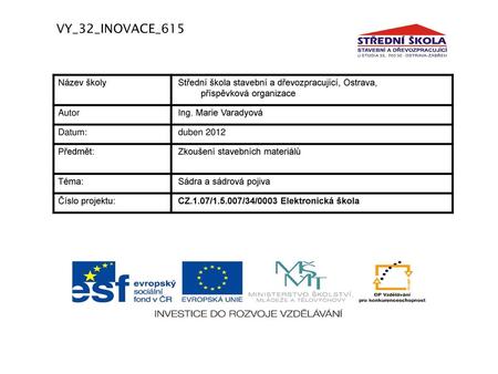 VY_32_INOVACE_615 Název školy příspěvková organizace Autor