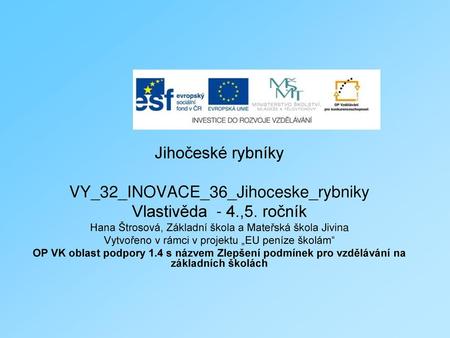 VY_32_INOVACE_36_Jihoceske_rybniky Vlastivěda - 4.,5. ročník