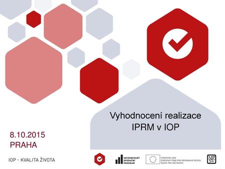 Vyhodnocení realizace IPRM v IOP