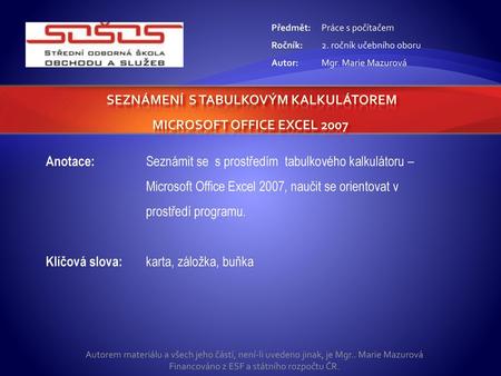 seznámení S TabulkovýM kalkulátorEM Microsoft Office excel 2007