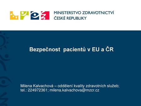 Bezpečnost pacientů v EU a ČR