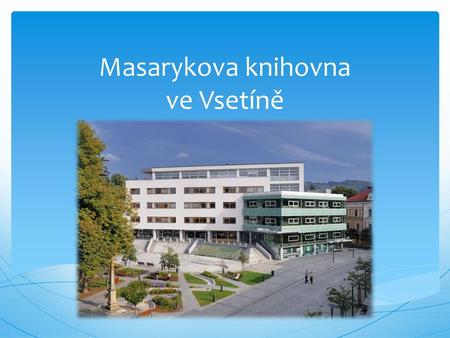 Masarykova knihovna ve Vsetíně